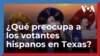 Voto hispano: ¿Es la migración tema crucial para los hispanos en Texas?