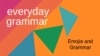 Digital Communication: Emojis and Grammar